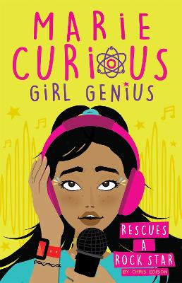 Marie Curious, Girl Genius #02: Rescues a Rock Star