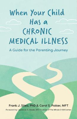 APA Lifetools #: When Your Child Has a Chronic Medical Illness