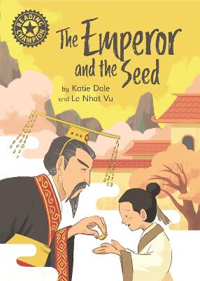 Reading Champion - Independent Reading 12: Emperor and the Seed, The