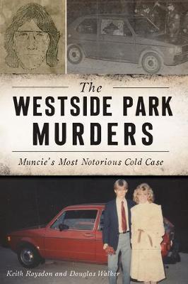 True Crime #: The Westside Park Murders