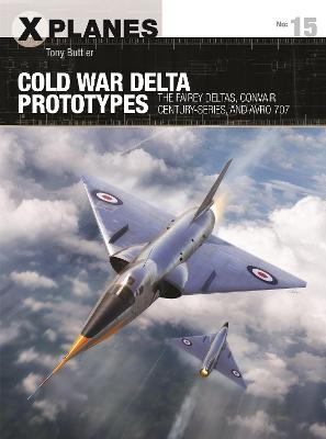 X-Planes: Cold War Delta Prototypes