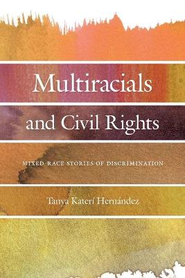 Multiracials and Civil Rights