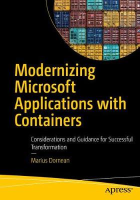 Modernizing Microsoft Applications with Containers  (1st Edition)
