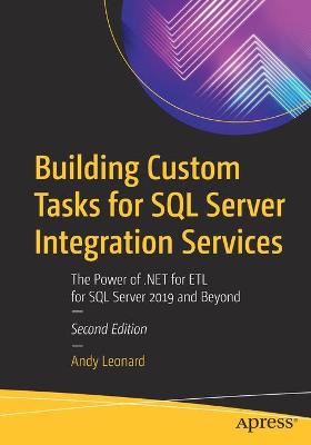 Building Custom Tasks for SQL Server Integration Services  (2nd Edition)