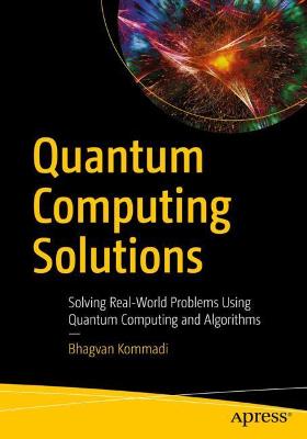 Quantum Computing Solutions  (1st Edition)