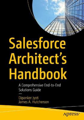 Salesforce Architect's Handbook  (1st Edition)