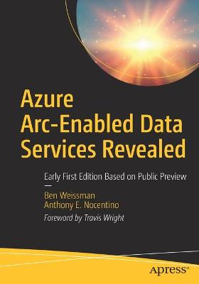 Azure Arc-Enabled Data Services Revealed  (1st Edition)