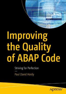 Improving the Quality of ABAP Code  (1st Edition)