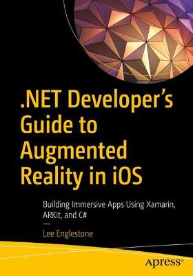 .NET Developer's Guide to Augmented Reality in iOS  (1st Edition)