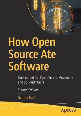 How Open Source Ate Software  (2nd Edition)