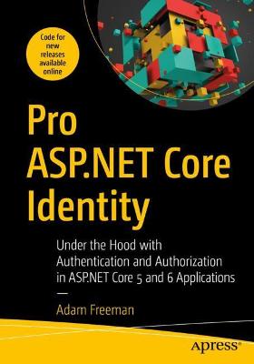 Pro ASP.NET Core Identity  (1st Edition)