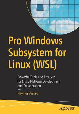 Pro Windows Subsystem for Linux (WSL)  (1st Edition)