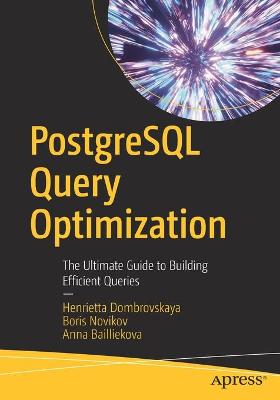 PostgreSQL Query Optimization  (1st Edition)