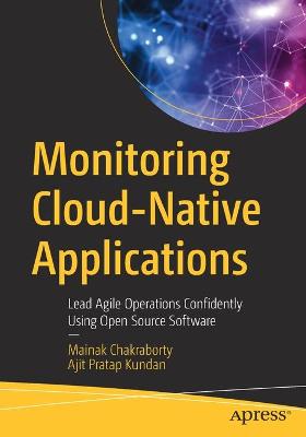 Monitoring Cloud-Native Applications  (1st Edition)