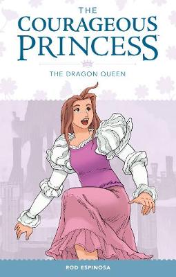 Courageous Princess Volume 03, The: Dragon Queen (Graphic Novel)
