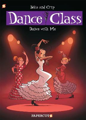 Dance Class #: Dance Class - Volume 11: Dance With Me (Graphic Novel)