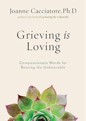 Grieving Is Loving