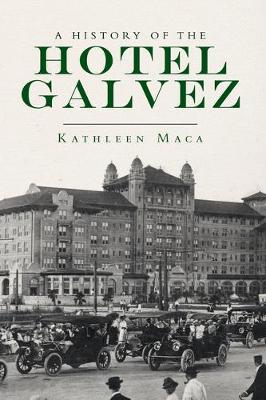Landmarks #: A History of the Hotel Galvez