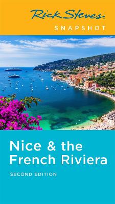 Rick Steves Snapshot #: Rick Steves' Snapshot Nice and the French Riviera  (2nd Edition)
