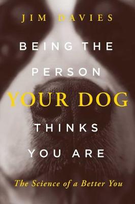 Being the Person Your Dog Thinks You Are