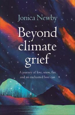 Beyond Climate Grief