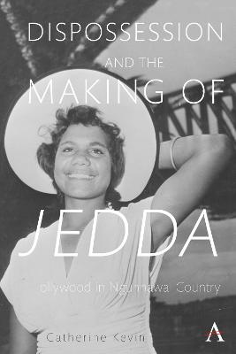 Dispossession and the Making of Jedda (1955)