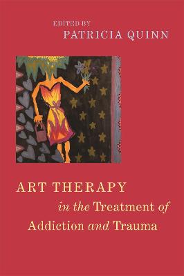 Art Therapy in the Treatment of Addiction and Trauma
