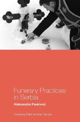 Funerary International #: Funerary Practices in Serbia