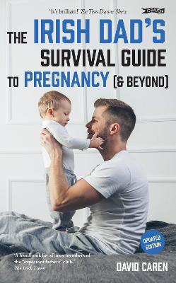 The Irish Dad's Survival Guide to Pregnancy [& Beyond]