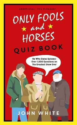 The Only Fools & Horses Quiz Book