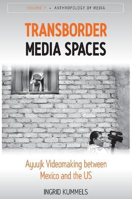 Anthropology of Media #: Transborder Media Spaces
