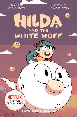Hilda Adventure #06: Hilda and the White Woff
