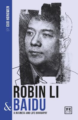 China's Leading Entrepreneurs and Enterprises #: Robin Li and Baidu