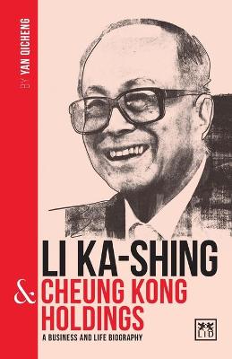 China's Leading Entrepreneurs and Enterprises #: Li Ka-Shing and Cheung Kong Holdings