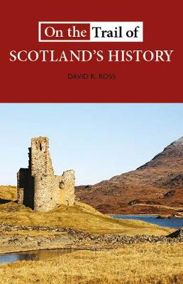 On the Trail of #: On the Trail of Scotland's History