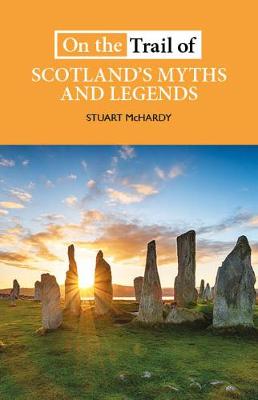 On the Trail of #: On the Trail of Scotland's Myths and Legends