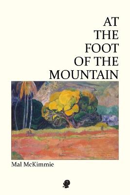 At the Foot of the Mountain (Poetry)