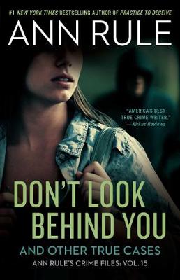 Ann Rule's Crime Files #15: Don't Look Behind You