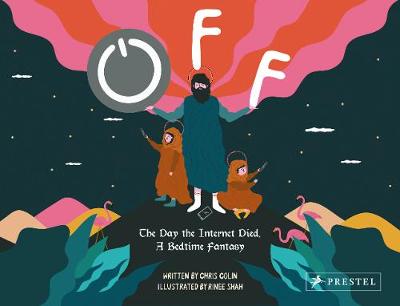 Off: The Day the Internet Died: A Bedtime Fantasy