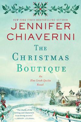 An Elm Creek Quilts Novel #21: Christmas Boutique, The