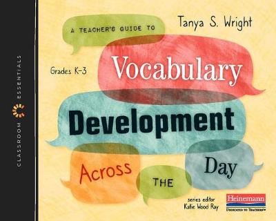 A Teacher's Guide to Vocabulary Development Across the Day