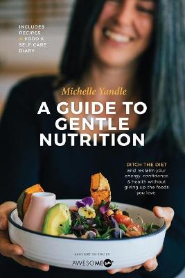A Guide to Gentle Nutrition