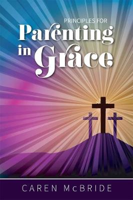Principles for Parenting in Grace