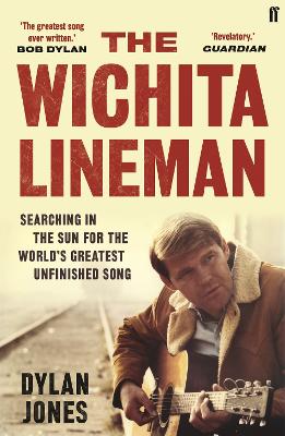 Wichita Lineman, The: Searching in the Sun for the World's Greatest Unfinished Song