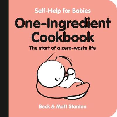 Self-Help for Babies #04: One-Ingredient Cookbook