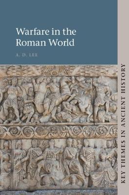 Key Themes in Ancient History #: Warfare in the Roman World