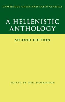 Cambridge Greek and Latin Classics #: A Hellenistic Anthology  (2nd Edition)