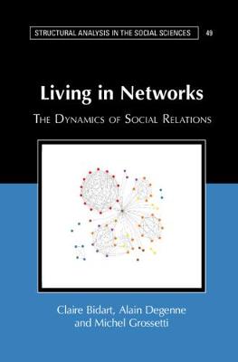 Structural Analysis in the Social Sciences #: Living in Networks