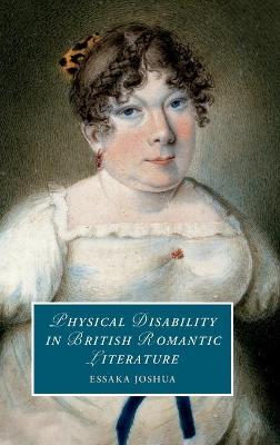 Cambridge Studies in Romanticism #: Physical Disability in British Romantic Literature