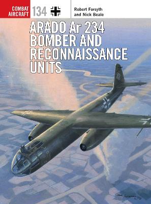 Combat Aircraft #: Arado Ar 234 Bomber and Reconnaissance Units